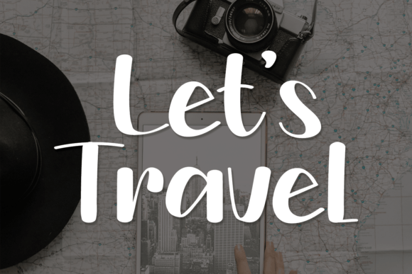 Let s Travel Font for Happy, Inviting Campaign Visuals